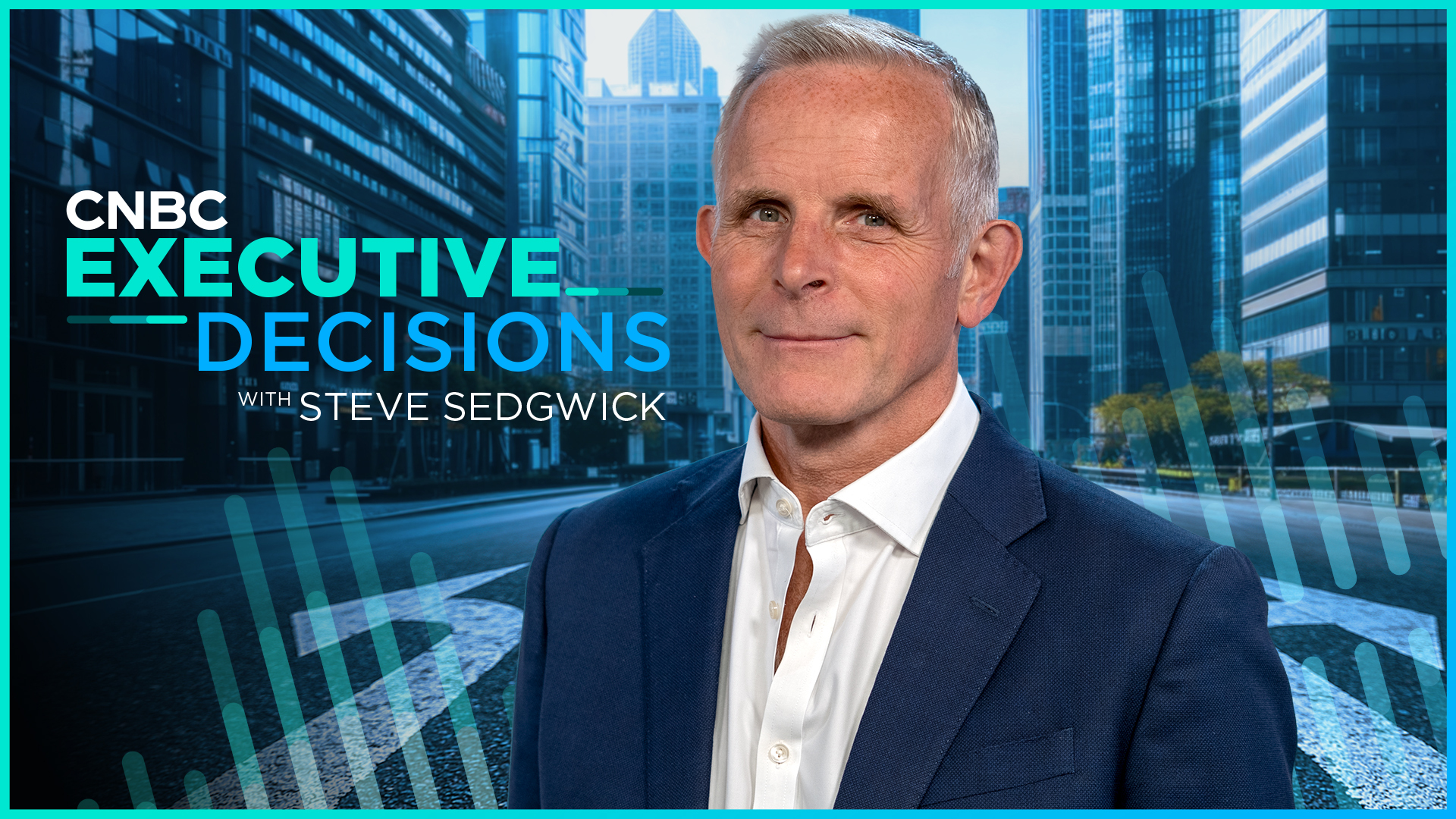 CNBC Launches New Podcast Series: Executive Decisions with Steve Sedgwick
